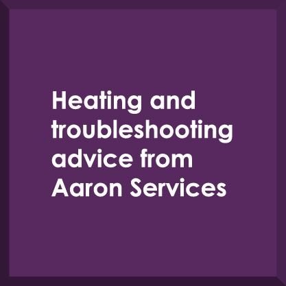 Heating and troubleshooting advice from Aaron services