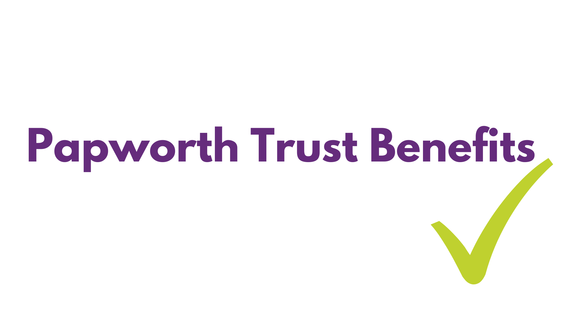 Papworth Trust benefits