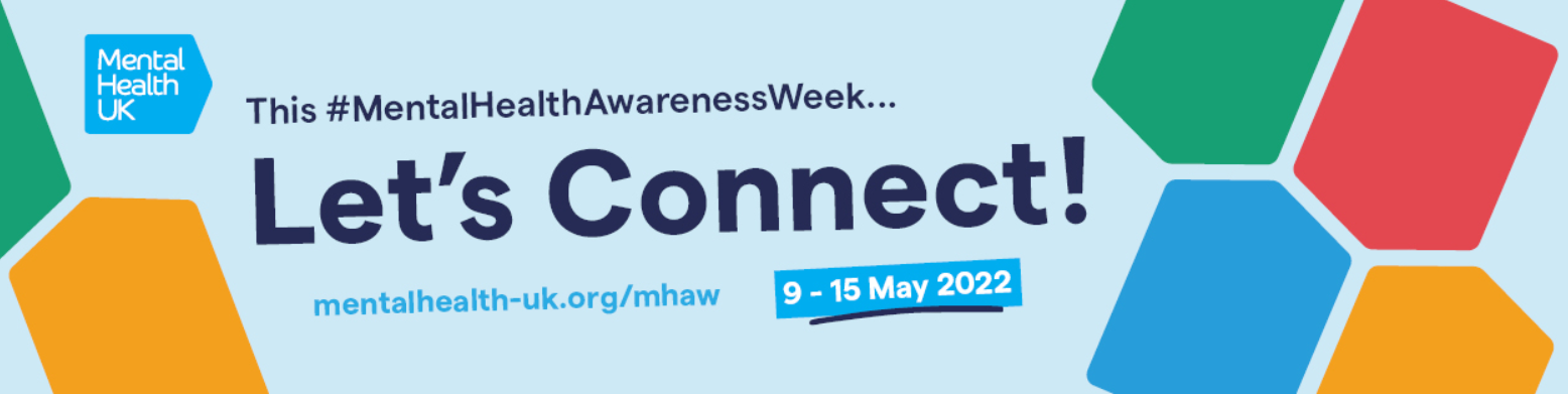 Mental Health Awareness week 9 - 15 May