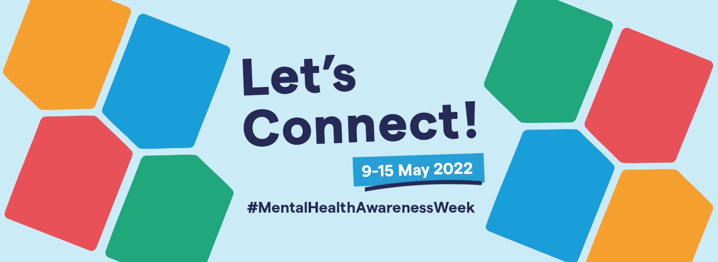 Mental Health Awareness week 9 - 15 May