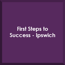 First Steps to Success Ipswich